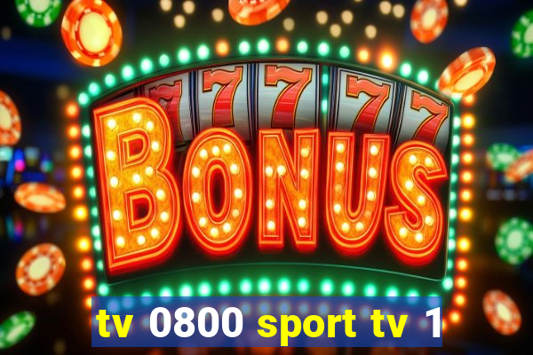 tv 0800 sport tv 1